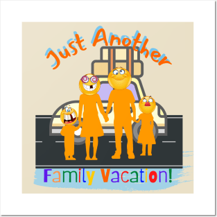 Just Another Family vacation Funny Posters and Art